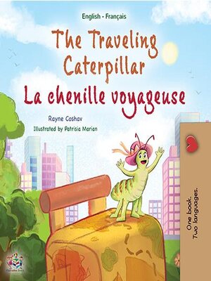 cover image of The Traveling Caterpillar / La chenille voyageuse